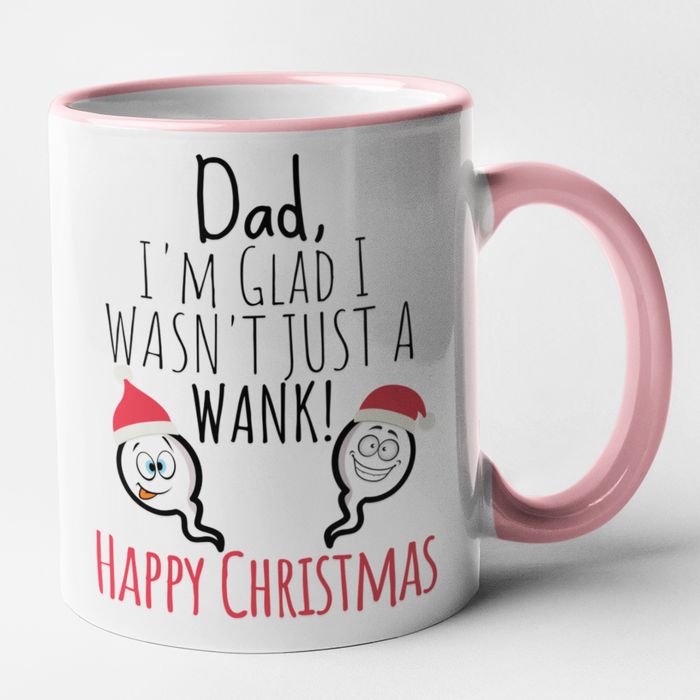 Dad I'm Glad I Wasn't Just A Wank (Christmas)