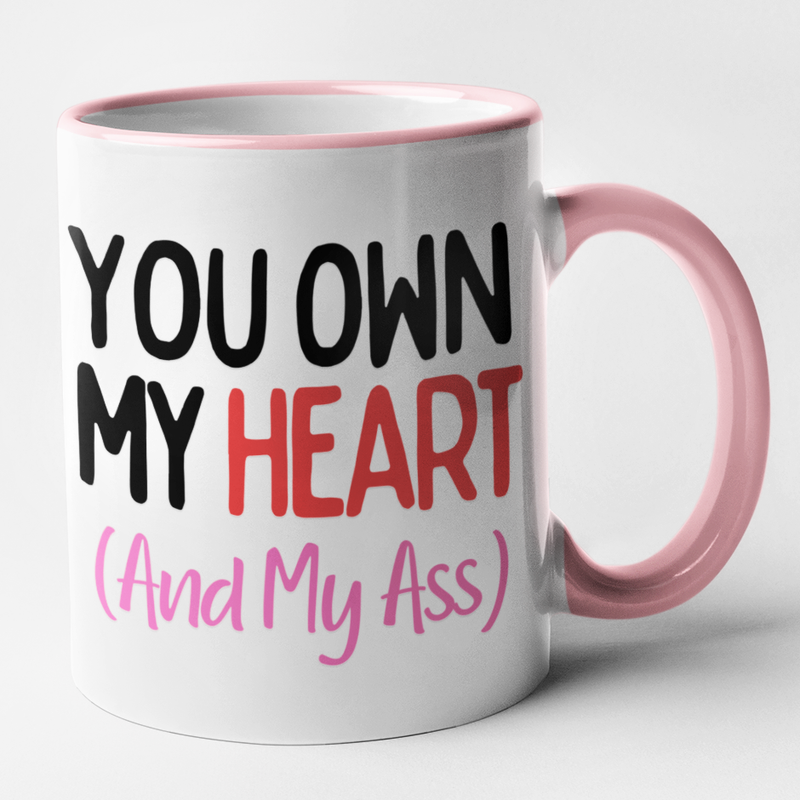 You Own My Heart (And My Ass)