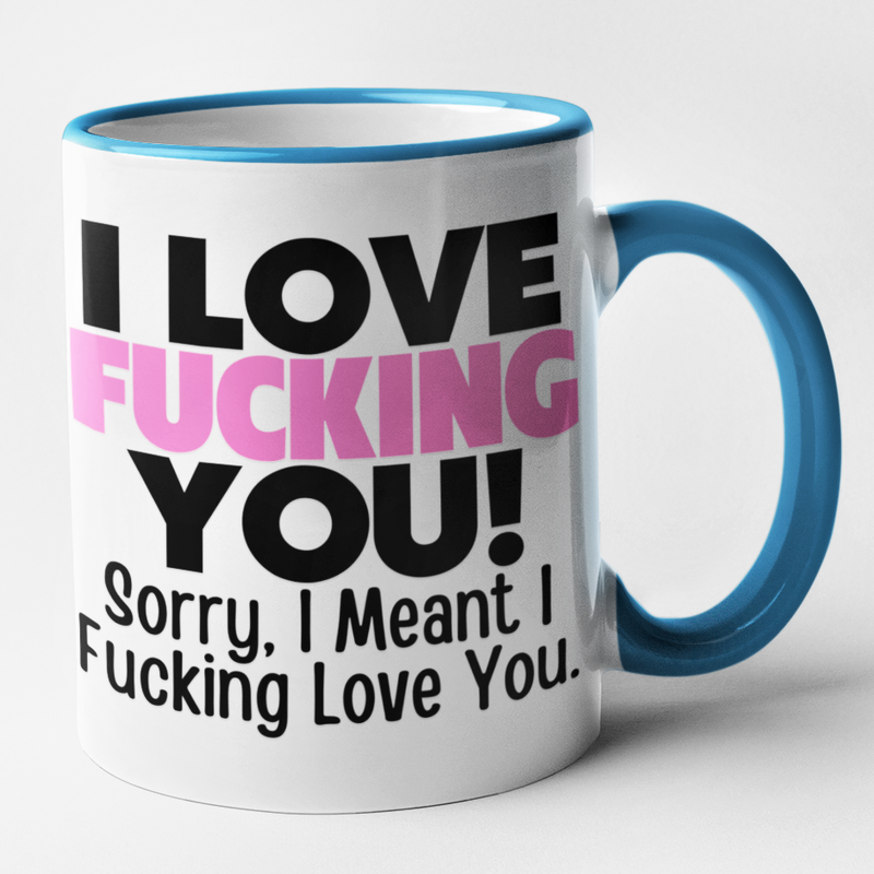 I Fucking Love You! Sorry, I Meant I Fucking Love You