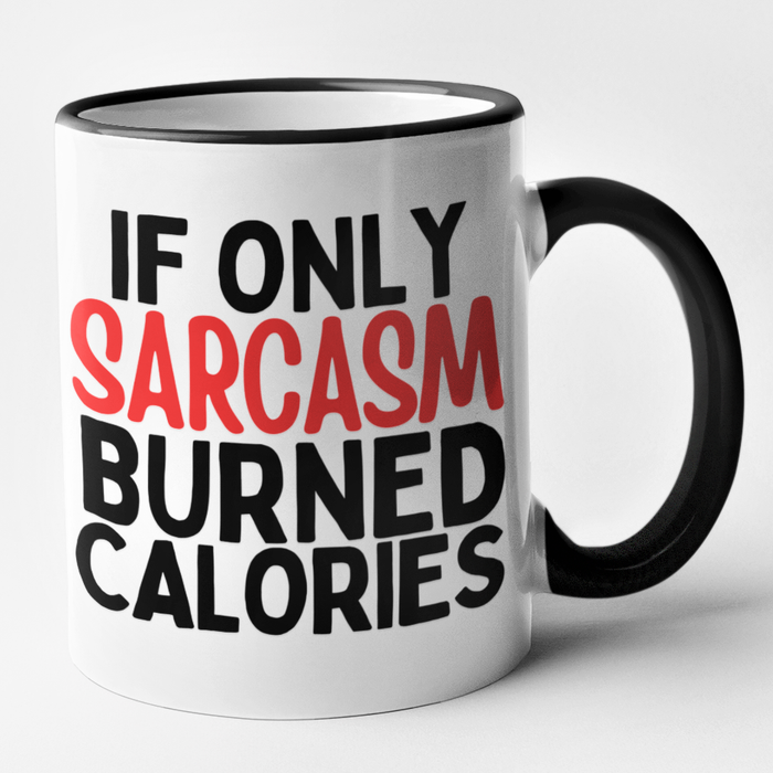 If Only Sarcasm Burned Calories