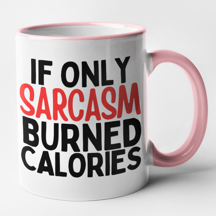 If Only Sarcasm Burned Calories