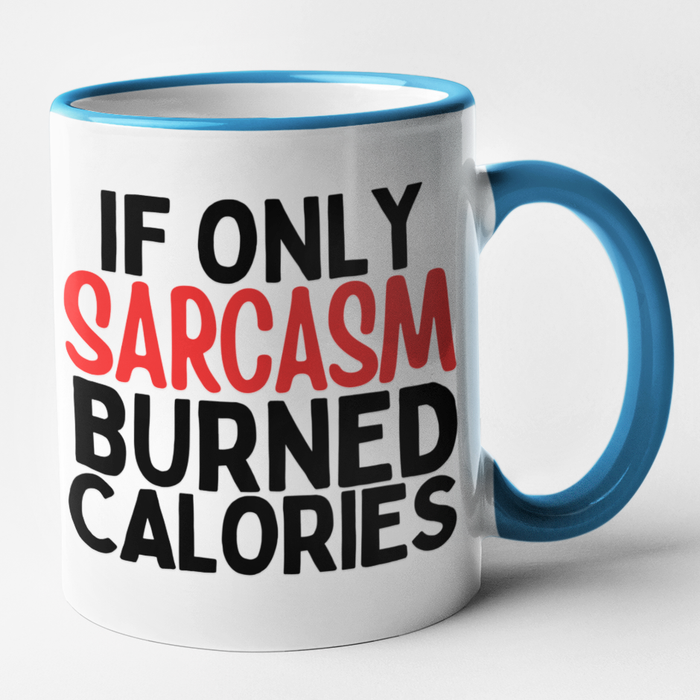If Only Sarcasm Burned Calories