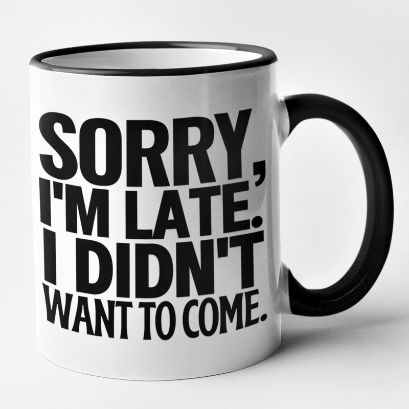 Sorry, I'm Late. I Didn't Want To Come