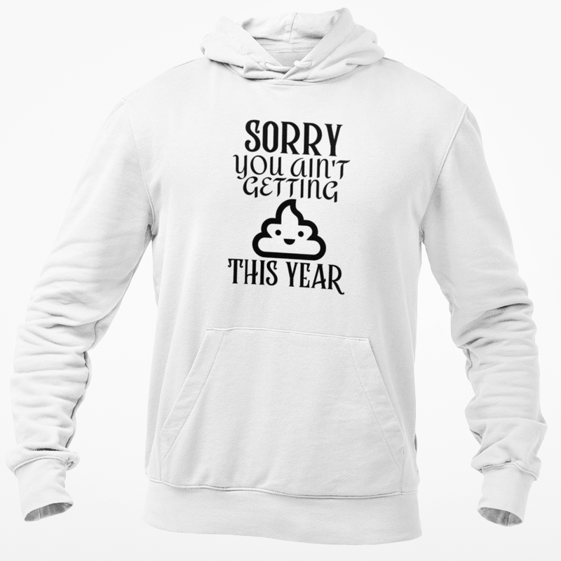 Sorry You Ain't Getting Shit This Year