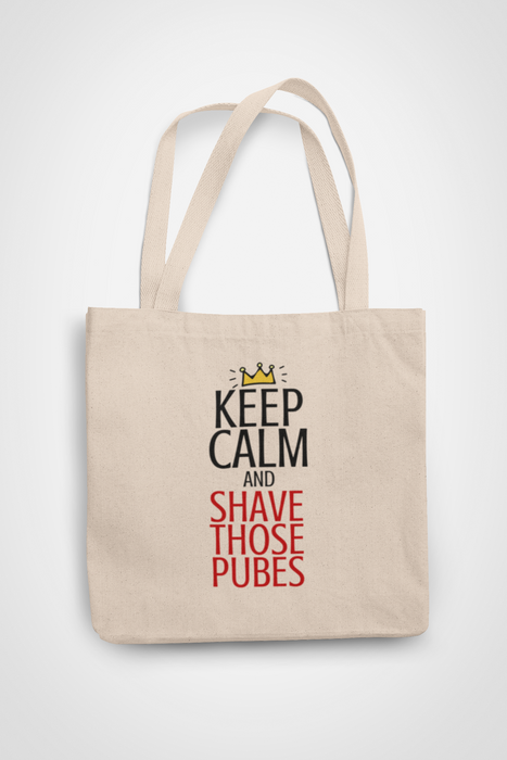 Keep Calm - Shave Your Pubes