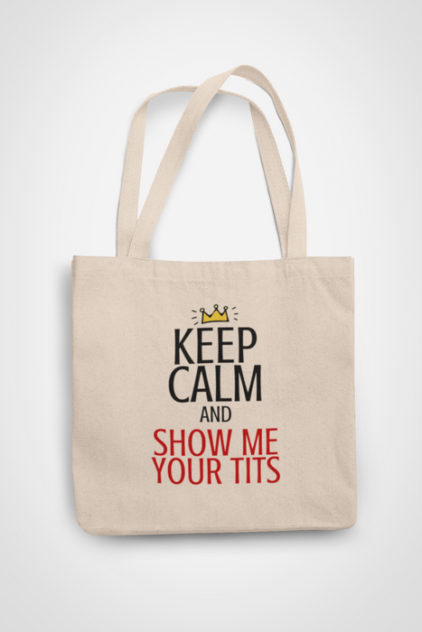 Keep Calm - Show Me Your Tits
