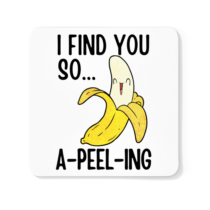 I Find You So A-Peel-Ing