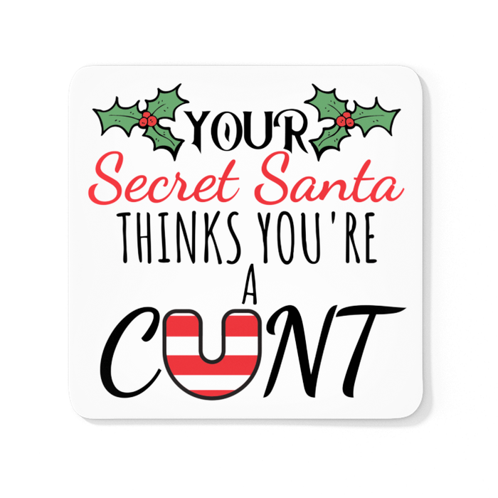 Your Secret Santa Thinks You're A Cunt