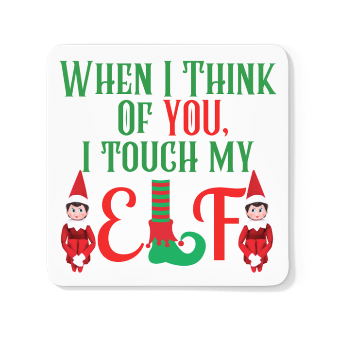 When I Think Of You I Touch My Elf