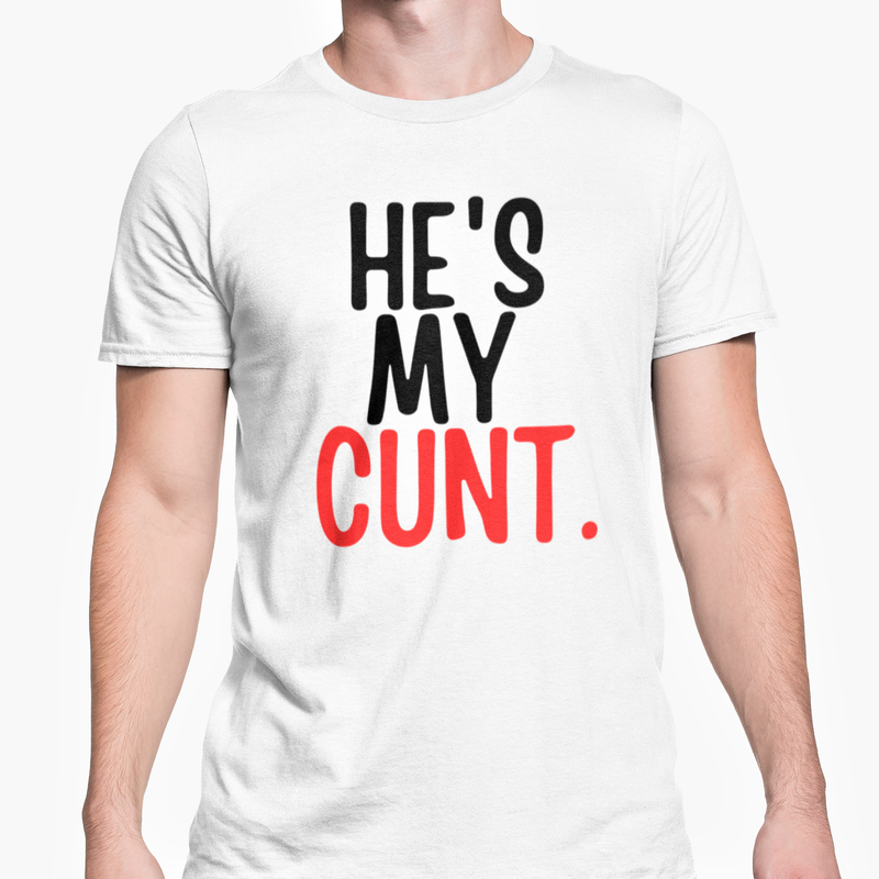 He's My Cunt