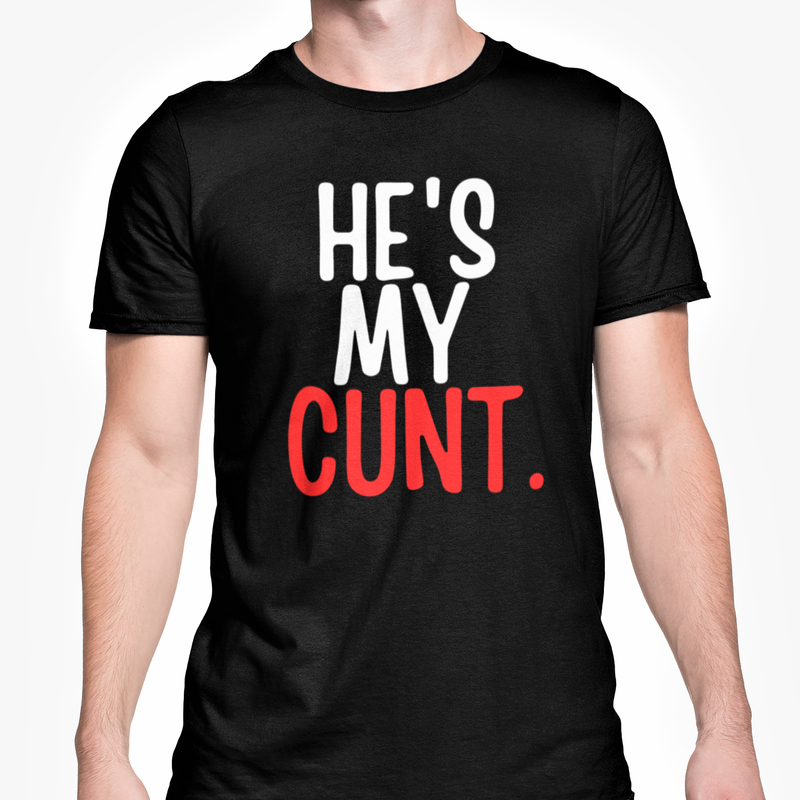 He's My Cunt
