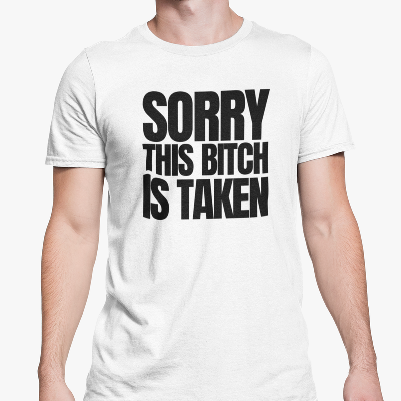 Sorry This Bitch Is Taken