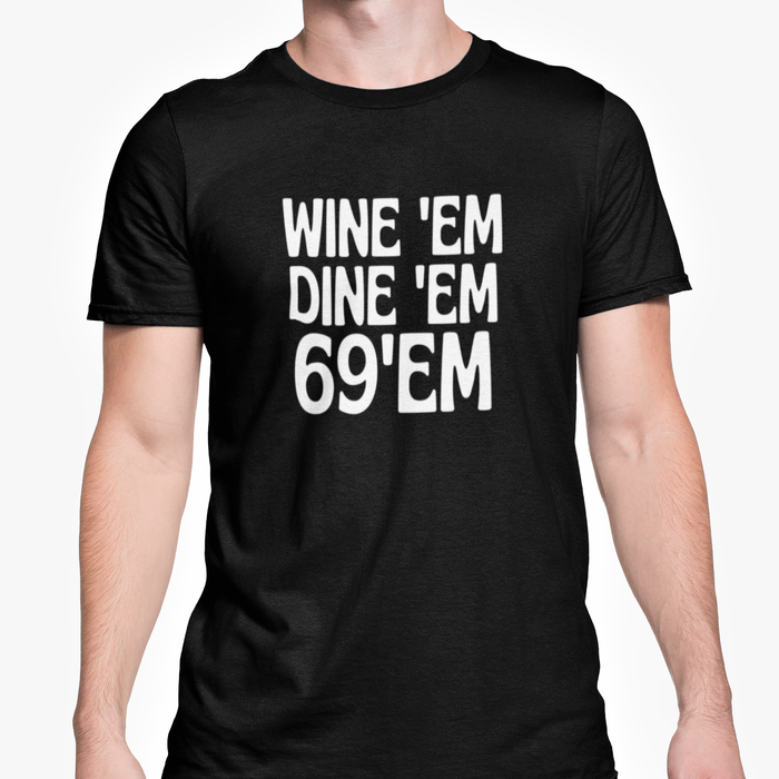 Wine 'Em Dine 'Em 69'Em