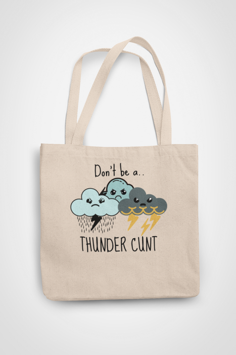 Dont Be A Thundercunt